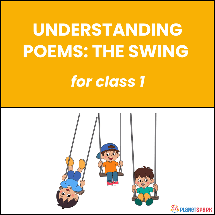 Class 1 Understanding Poems: The Swing 