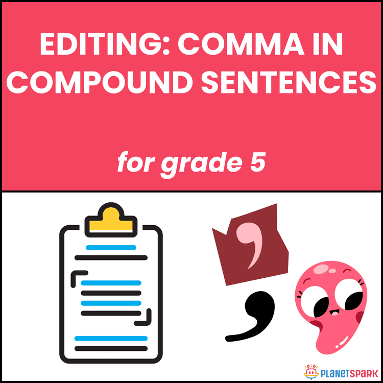 Class 5: Editing Comma in Compound Sentences
