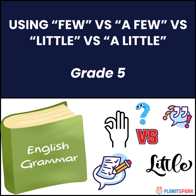 Class 5 Worksheet on "Few" vs "A Few" vs "Little"