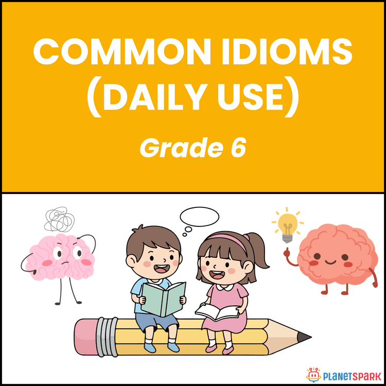 Class 6 Common Idioms Daily Use Worksheet