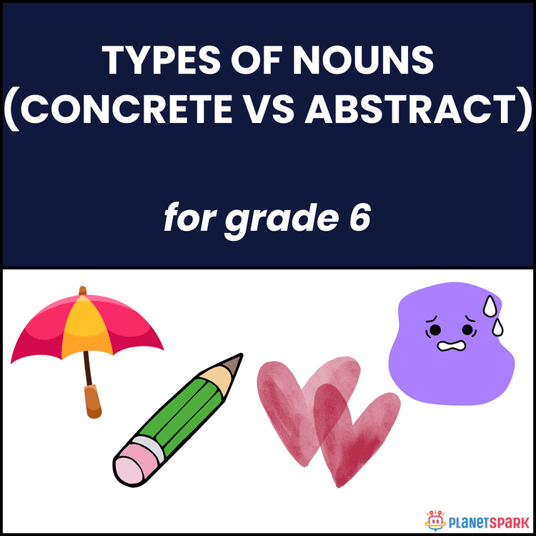 Class 6 Types of Nouns (Concrete vs Abstract)