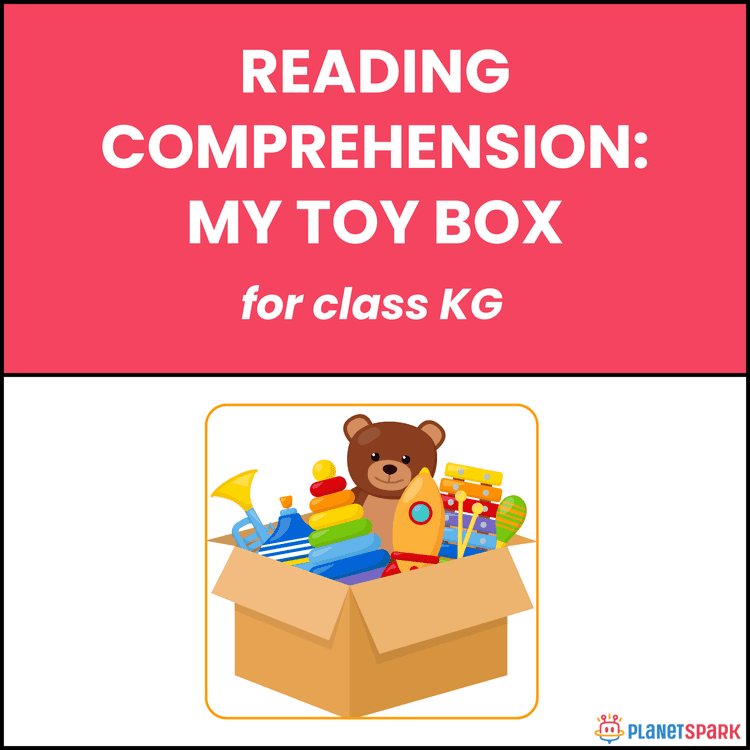 Class KG English Reading Passage: My Toy Box