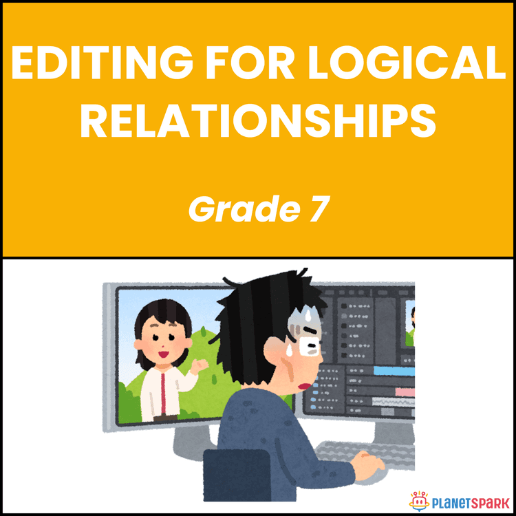 Class 7 Grammar Worksheet on Logical Flow Editing