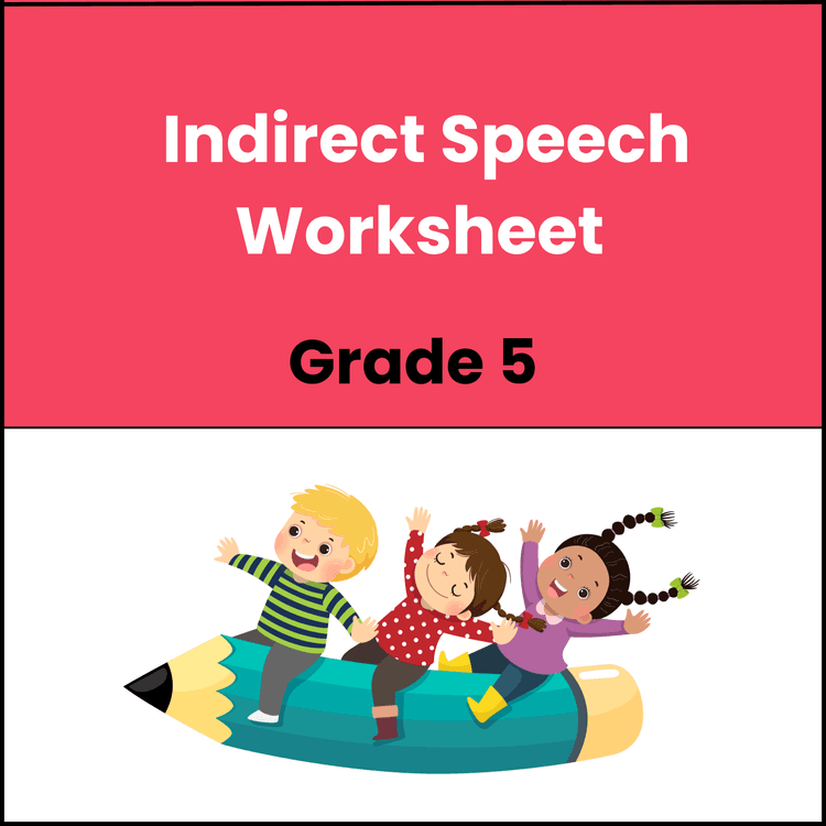 Grade Indirect Speech Worksheet