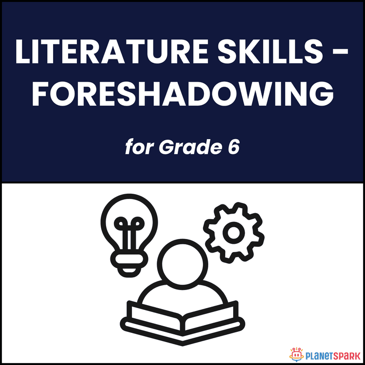 Class 6 Literature Worksheet on Foreshadowing