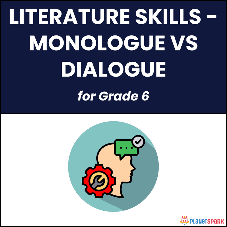 Class 6 Literature Worksheet on Monologue & Dialogue