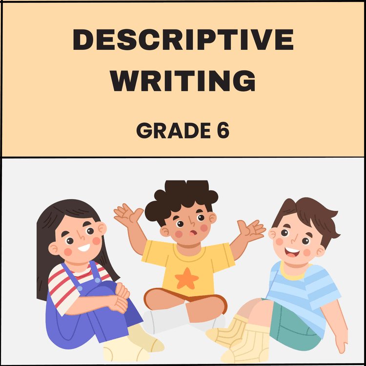 Grade 6 Descriptive Writing Mastery Worksheet