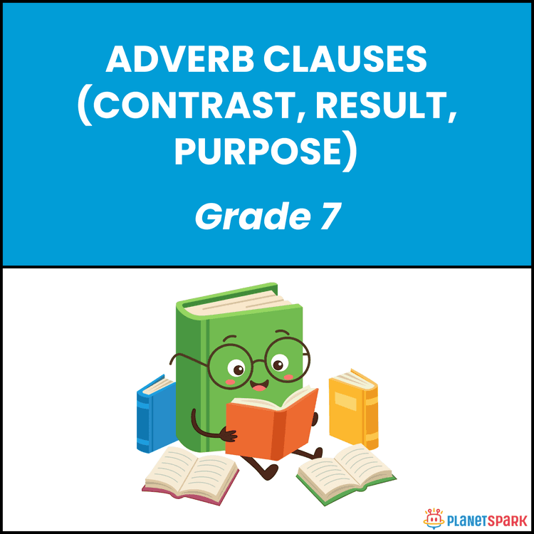 Class 7 Grammar Worksheet on Adverb Clauses Purpose