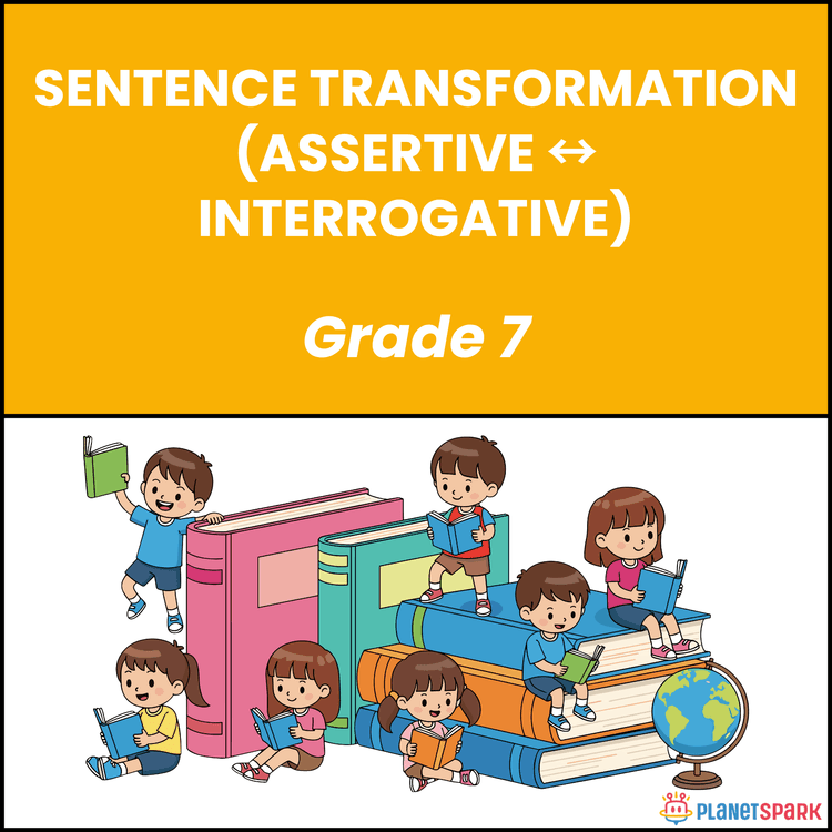 Class 7 English Worksheet on Assertive to Interrogative