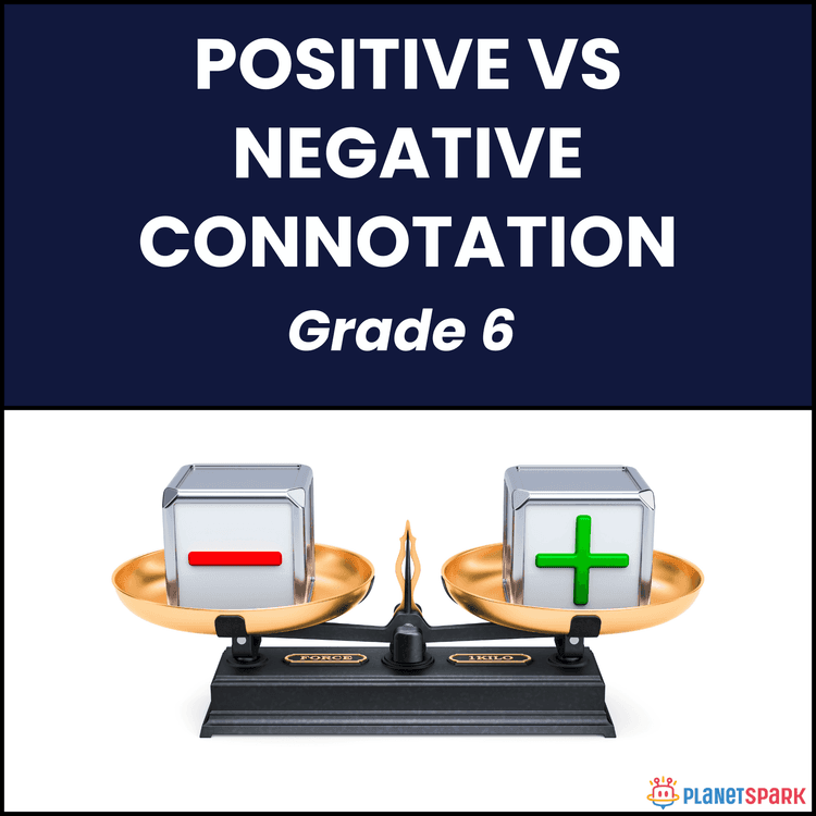 Class 6 Grammar Worksheet on Positive and Negative Connotation