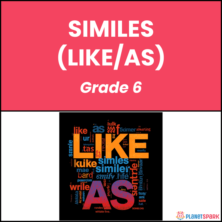 Class 6 Grammar Worksheet on Similes: Like/As Comparisons