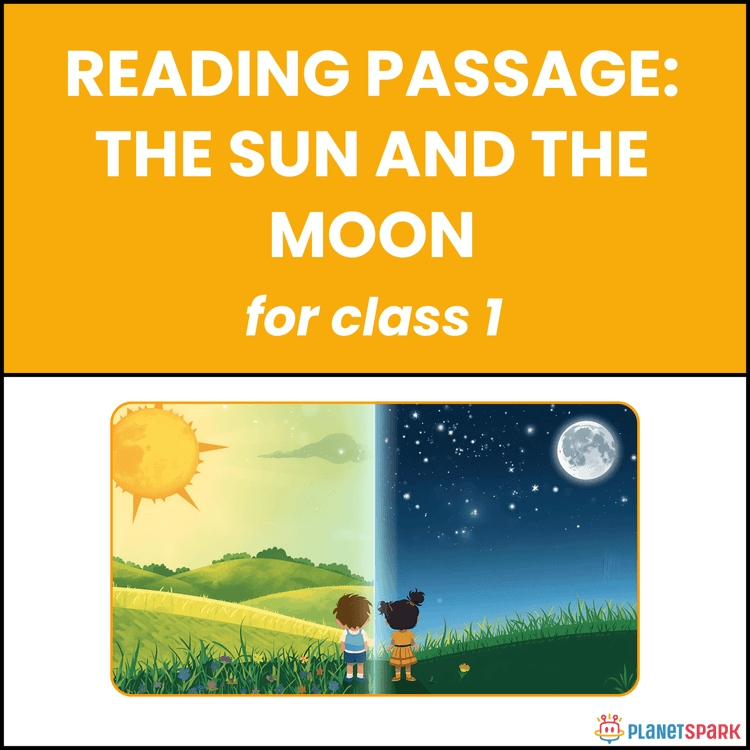 Class 1 Reading Passage on The Sun and The Moon
