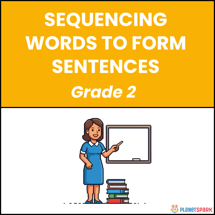 Class 2 Sequencing Words to Form Sentences Worksheet