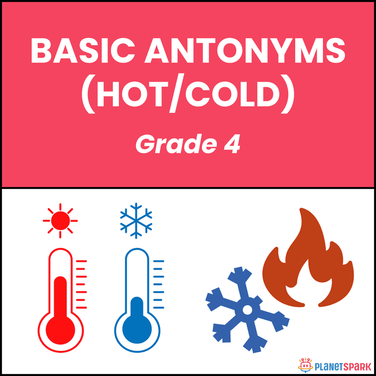 Class 4 Basic Antonyms Hot/Cold Tall/Short Worksheet