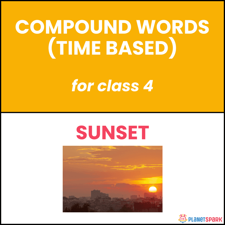 Class 4 English Worksheet on Time Based Compound Words