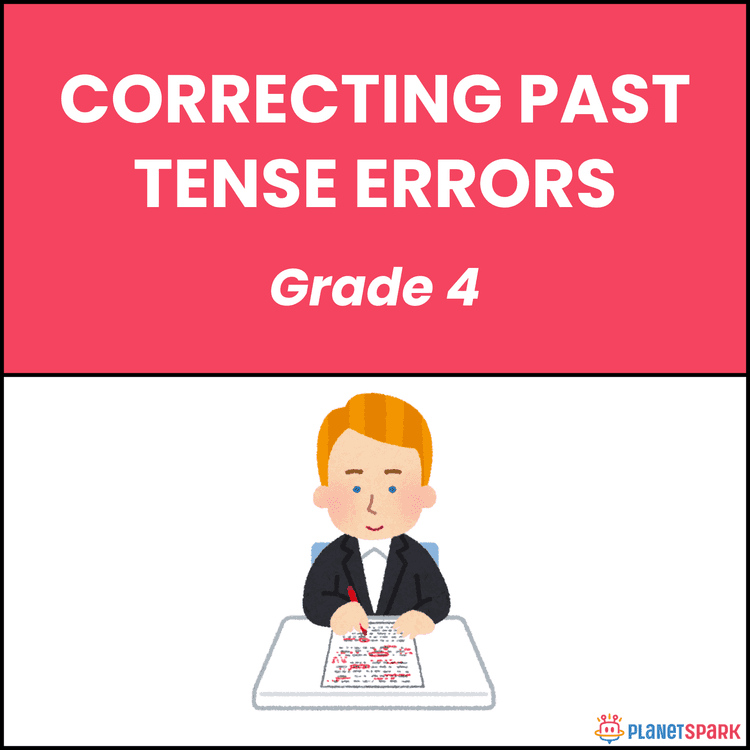 Class 4 Grammar Worksheet on Correcting Past Tense