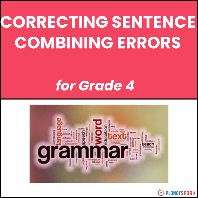 Class 4 Grammar Worksheet on Sentence Combining Errors