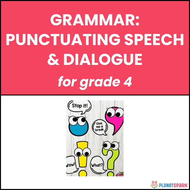 Class 4 Worksheet on Punctuating Speech and Dialogue