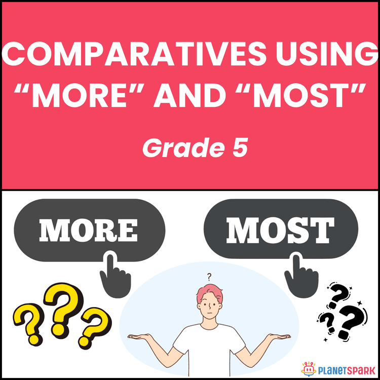 Class 5 Comparatives Using More and Most Worksheet