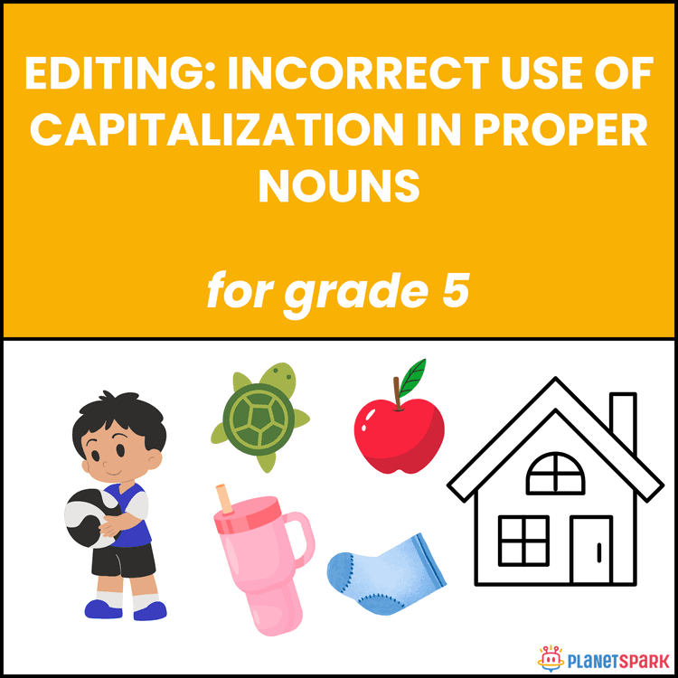 Class 5 Editing: Capitalization in Proper Nouns