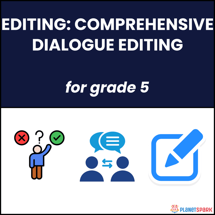 Class 5 Editing: Comprehensive Dialogue Editing