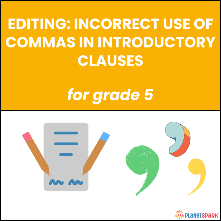 Class 5 Editing Use of Commas in Introductory Clause