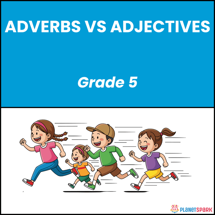 Class 5 Grammar Worksheet on Adverbs vs Adjectives