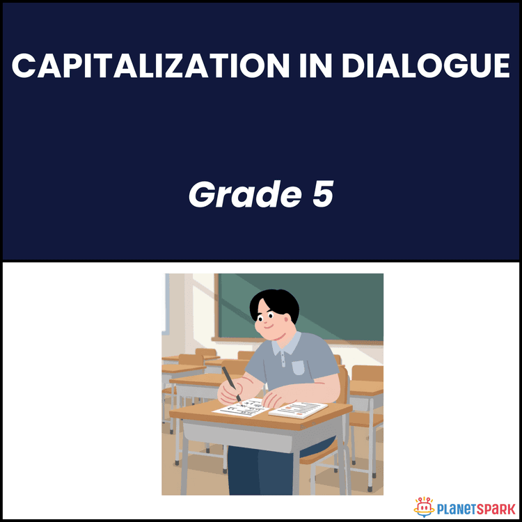 Class 5 Grammar Worksheet on Capitalizing Dialogue