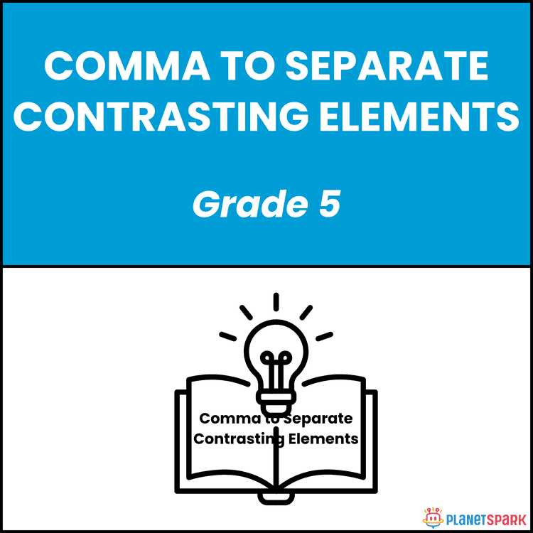 Class 5 Grammar Worksheet on Commas for Contrast