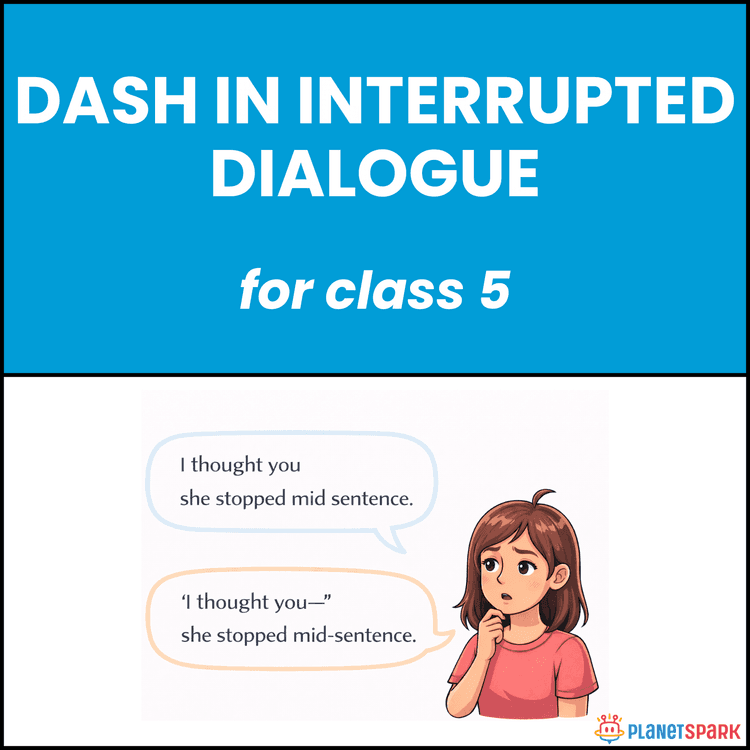 Class 5 Grammar Worksheet on Dash in Interrupted Dialogue