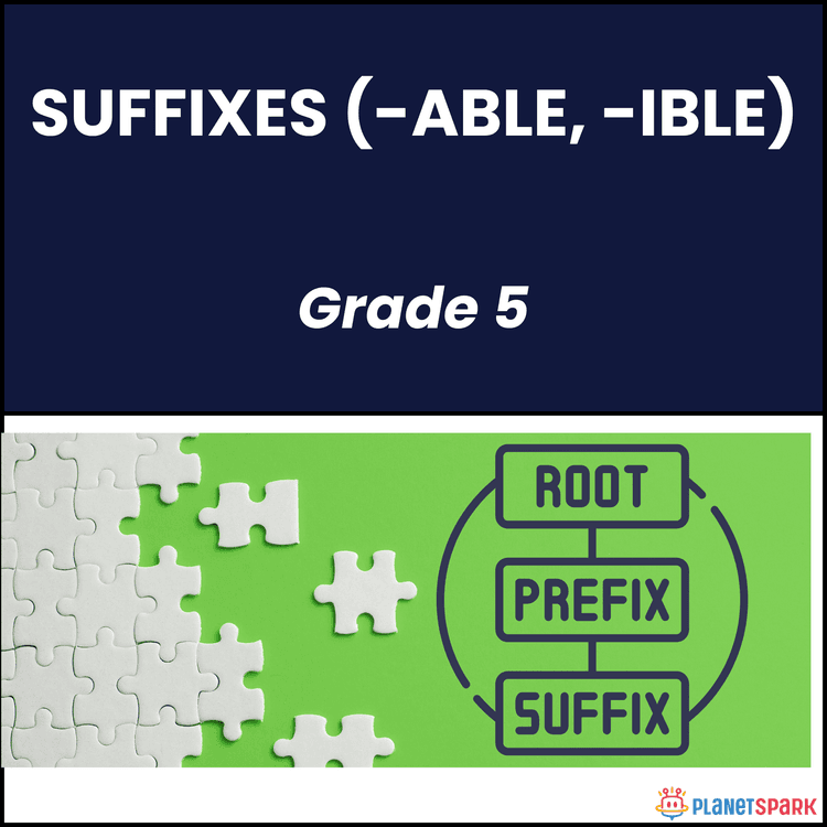 Class 5 Grammar Worksheet on Suffixes (-able, -ible)