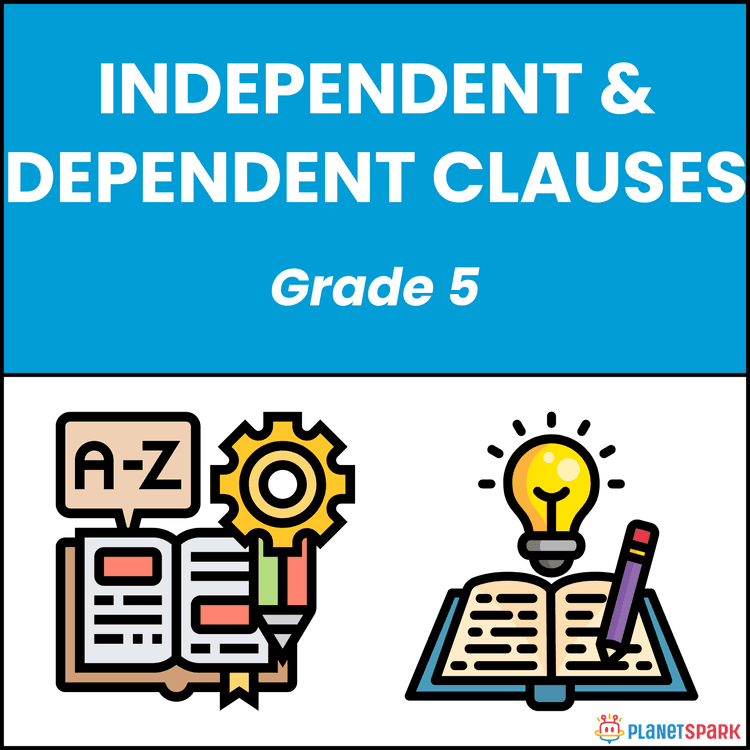 Class 5 Independent & Dependent Clauses Worksheet