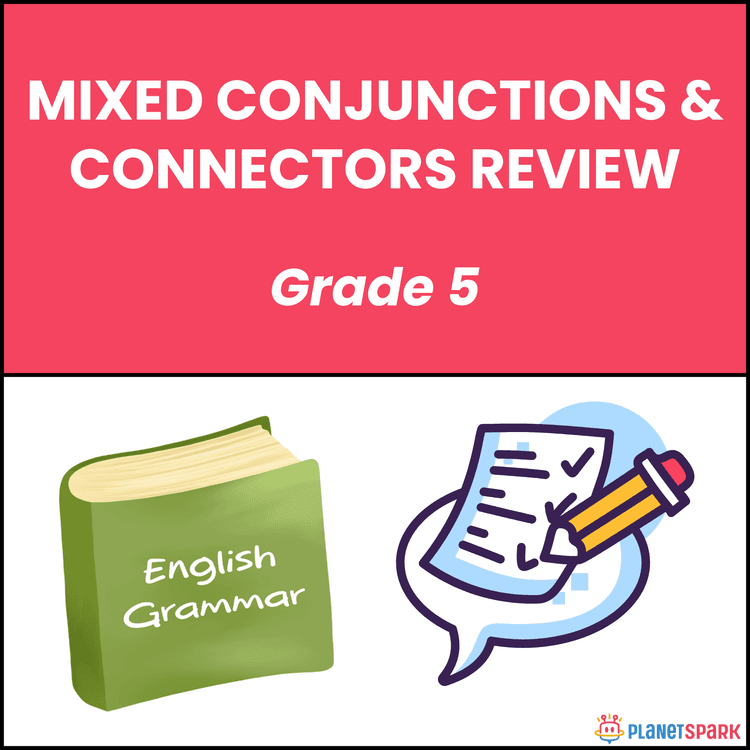 Class 5 Mixed Conjunction & Connectors Review sheet