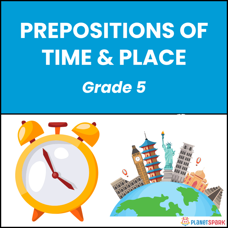 Class 5 Prepositions of Time & Place Worksheet
