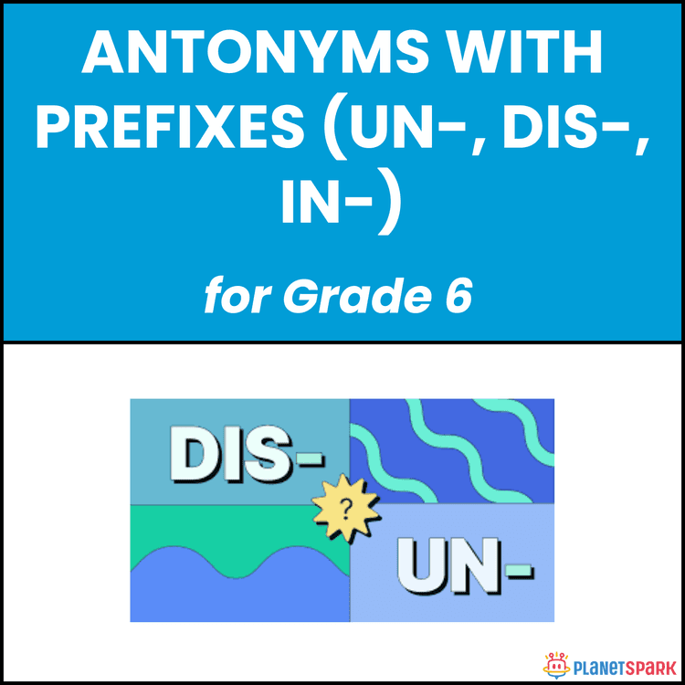 Class 6 Antonyms with Prefixes Grammar Worksheet