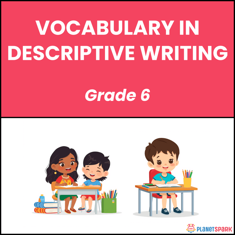 Class 6 Grammar Worksheet on Descriptive Vocabulary