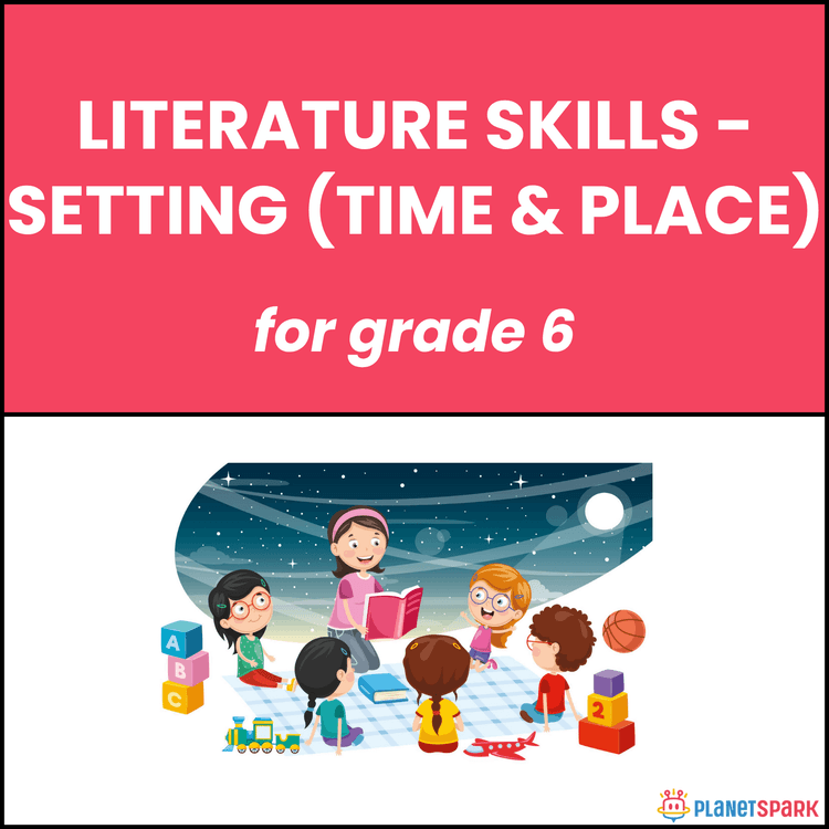 Class 6 English Worksheet Setting Time and Place