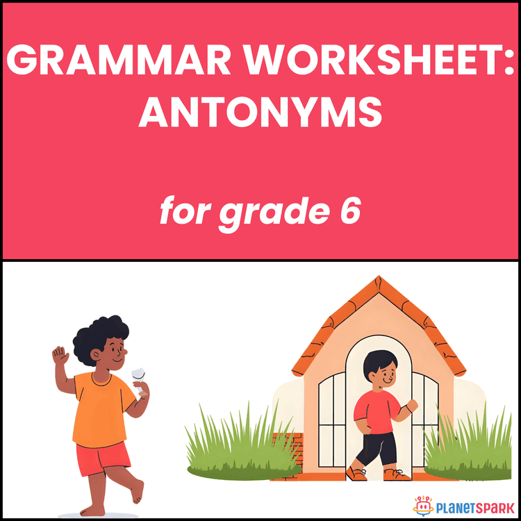 Class 6 English Worksheet on Antonyms Practice