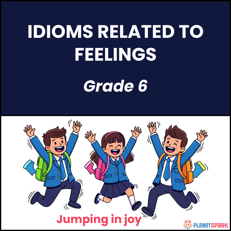 Class 6 English Worksheet on Idioms for Feelings