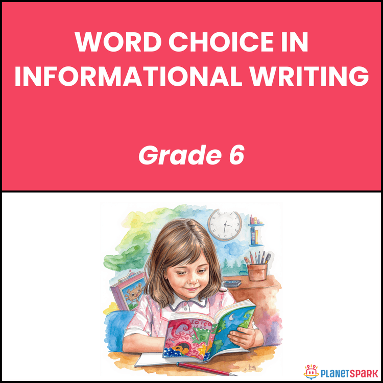 Class 6 Grammar Worksheet Informational Word Choice