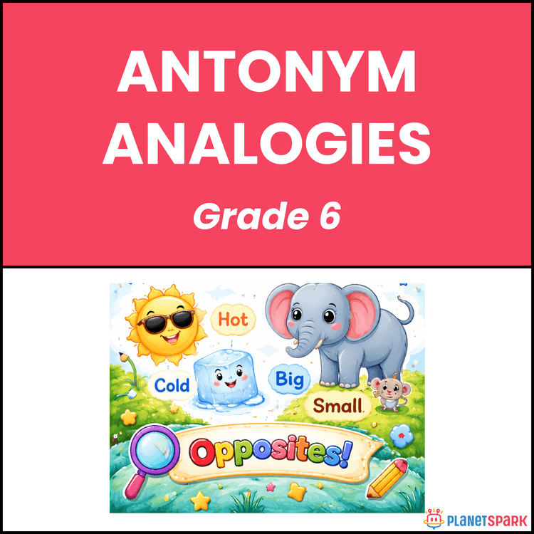 Class 6 Grammar Worksheet on Antonym Analogies