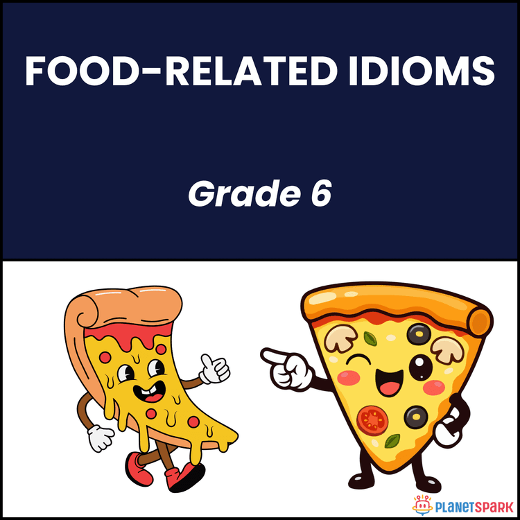 Class 6 Grammar Worksheet on Food-Related Idioms
