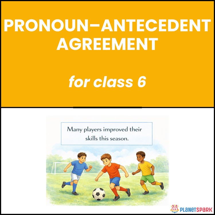 Class 6 Grammar Worksheet on Pronoun–Antecedent Agreement