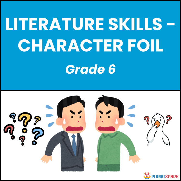 Class 6 Literature Worksheet on Character Foil