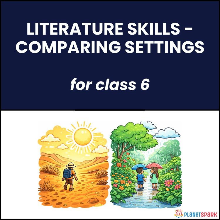 Class 6 Literature Worksheet on Comparing Settings