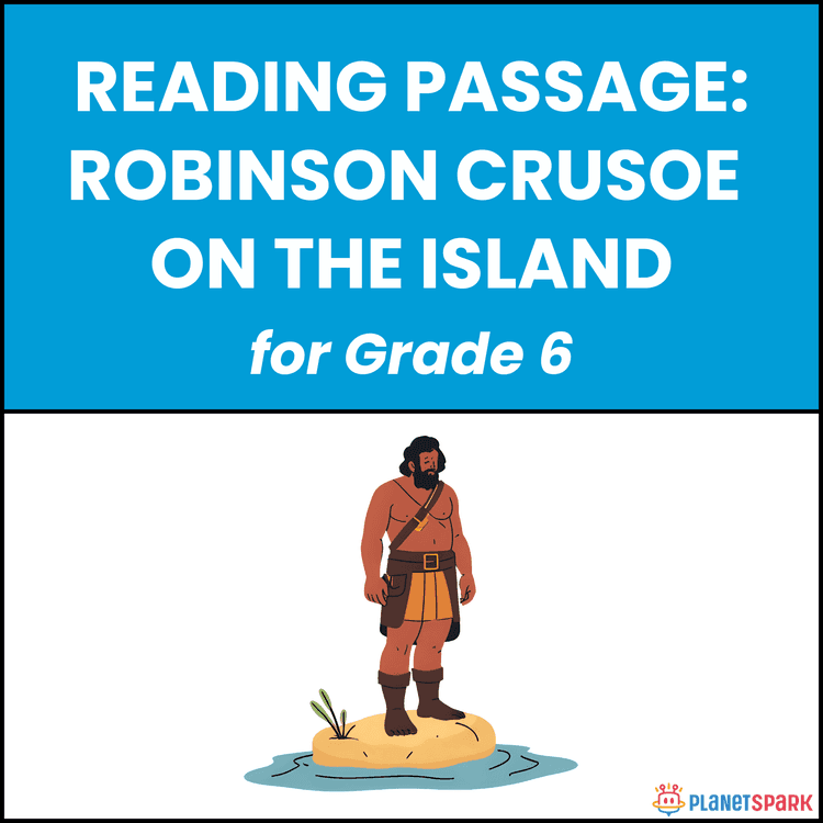 Class 6 Reading Passage on Robinson Crusoe on Island