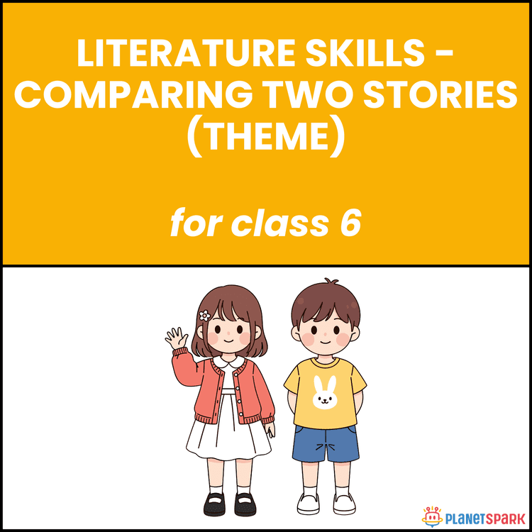 Class 6 Worksheet on Comparing Two Stories (Theme)