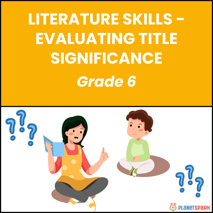 Class 6 Worksheet on Evaluating Title Significance