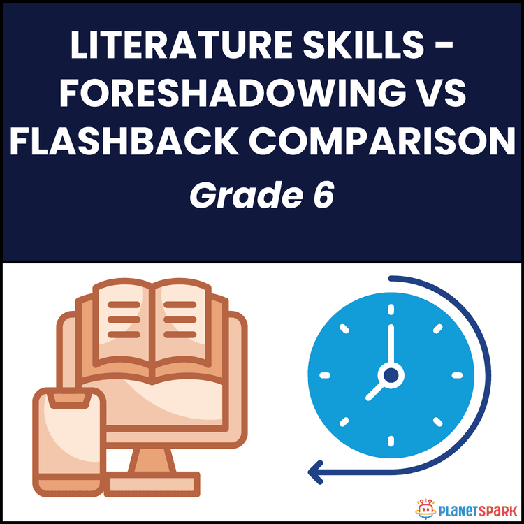 Class 6 Worksheet on Foreshadowing vs Flashback