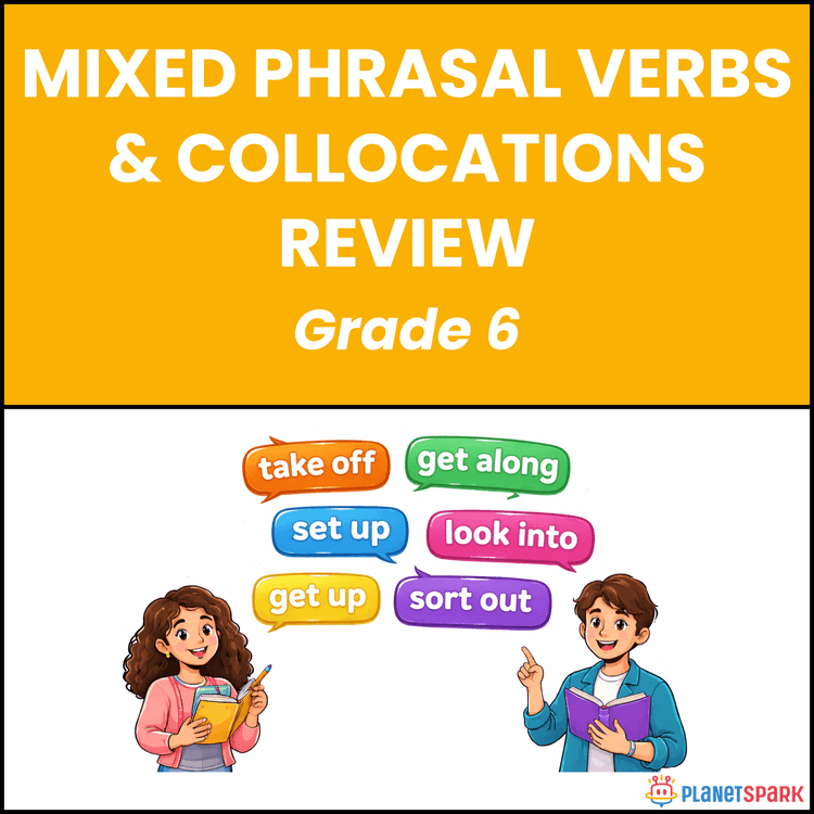 Class 6 Worksheet on Phrasal Verbs & Collocations